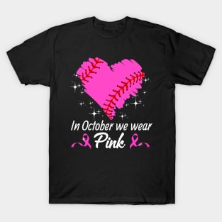 Baseball In October We Wear Pink Breast Cancer Awareness T-Shirt